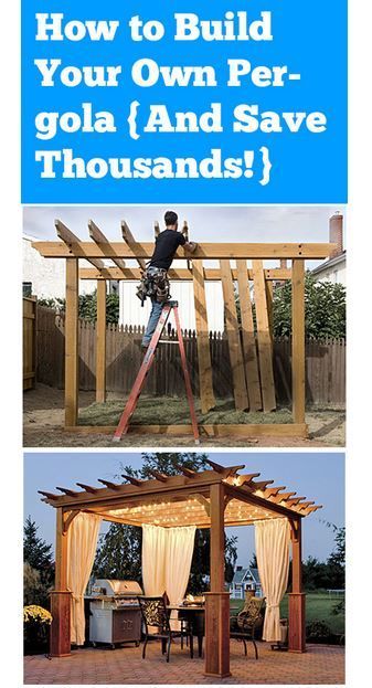 How To Build Your Own Pergola DIY