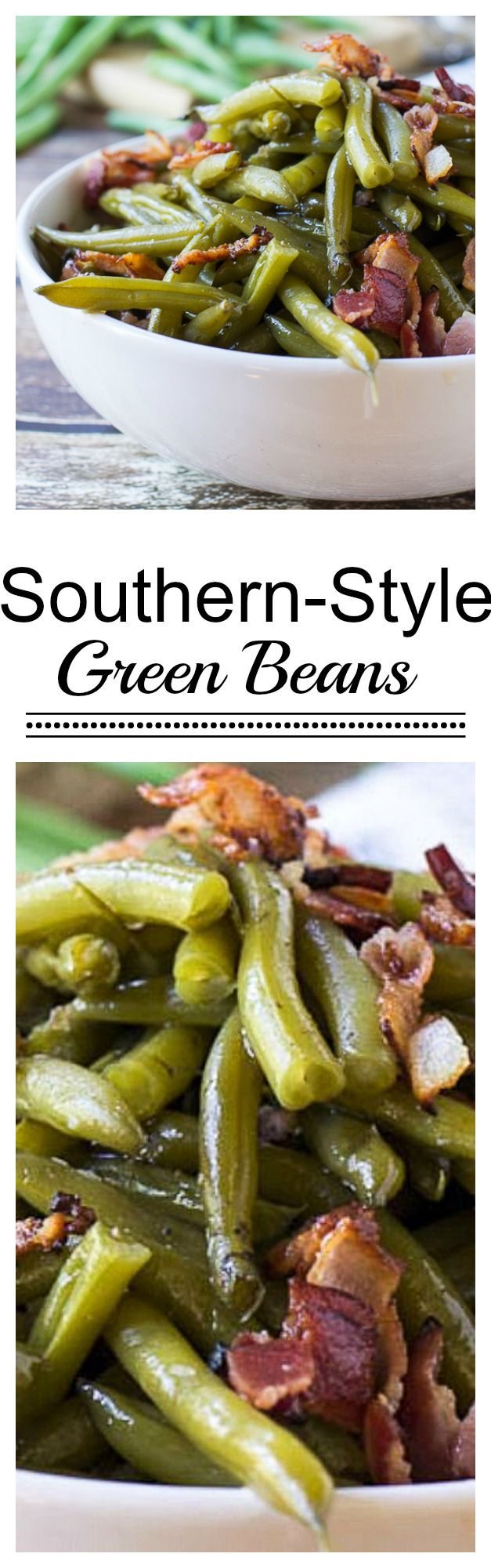 Southern-Style Green Beans with Bacon – cooked long and slow until melt-in-your-mouth tender!