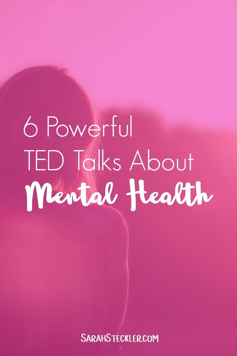 6 Powerful TED Talks about Mental Health | Im so glad to see that mental health is getting talked