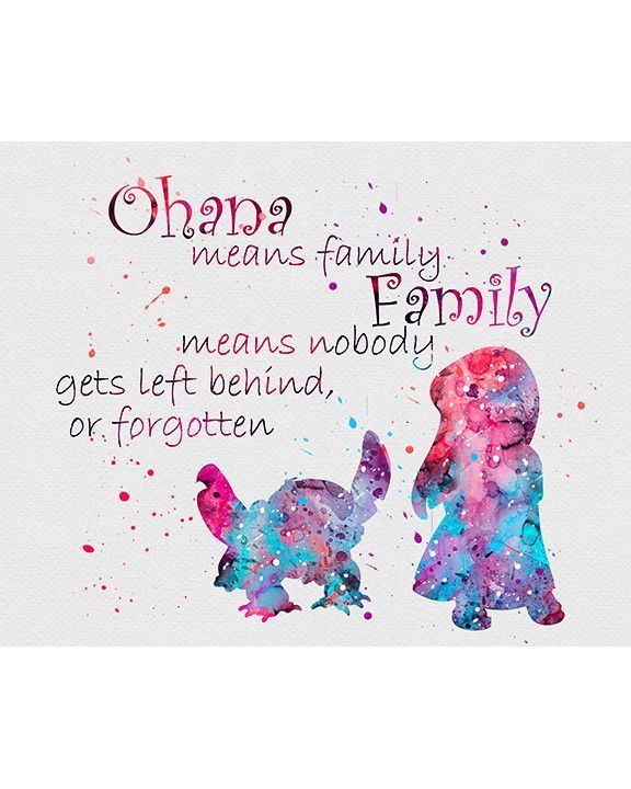 Lilo & Stitch Quote  This has got to be one of my favorite quotes of all time