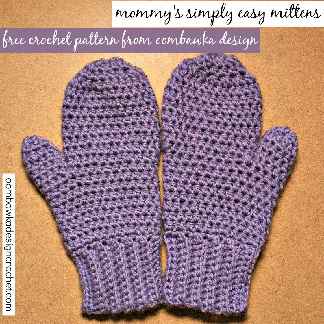 Mommys Simply Easy Mittens – FREE pattern from Oombawka Design..