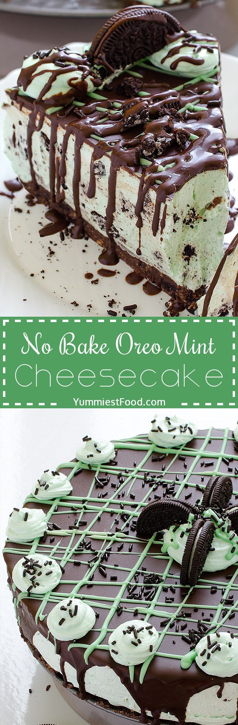 No Bake Oreo Mint Cheesecake – try to make this Cheesecake, and you will see that you have never made