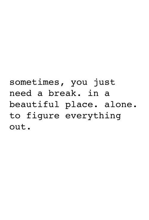 Solitude (especially somewhere nice) is such a blessing. Then again, this is coming from an introvert.