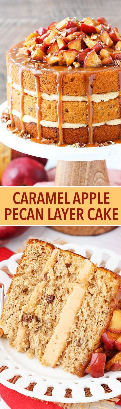 Caramel Apple Pecan Layer Cake – layers of spiced apple cake with pecans…