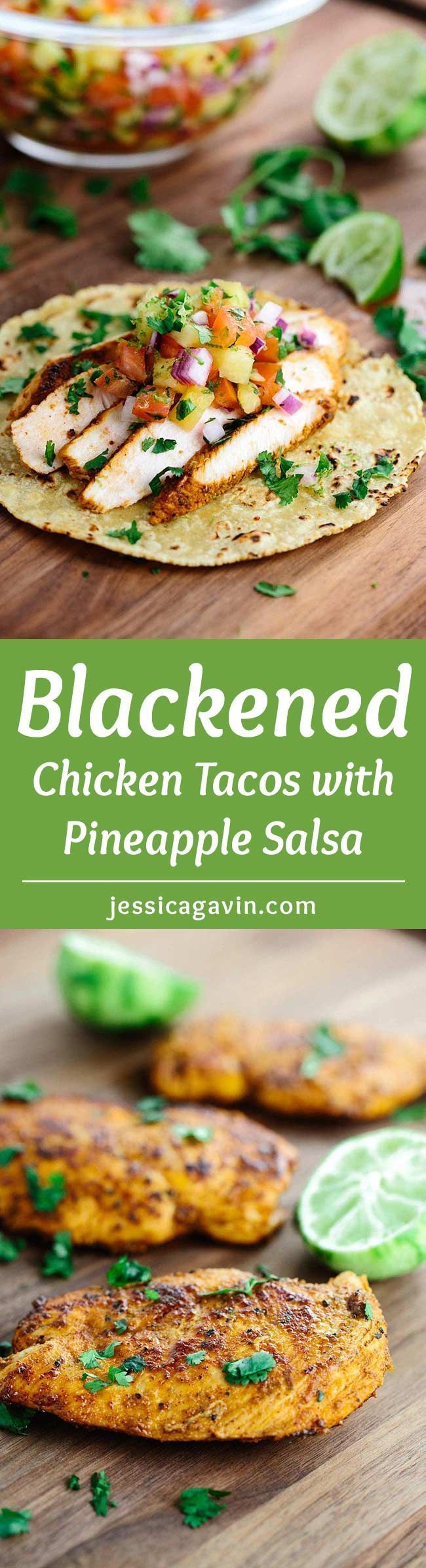 Blackened Chicken Tacos with Pineapple Salsa – This recipe will make any day feel