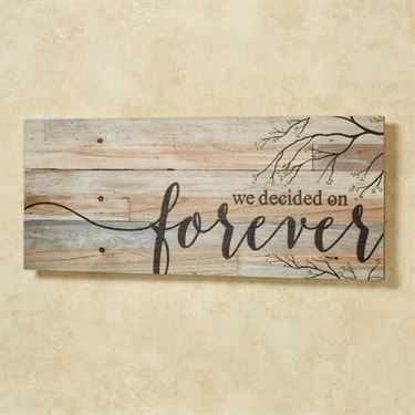 We Decided on Forever Wood Plank Wall Plaque