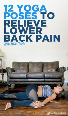12 Yoga Poses for Back Pain – Strengthen and Heal Your Lower Back