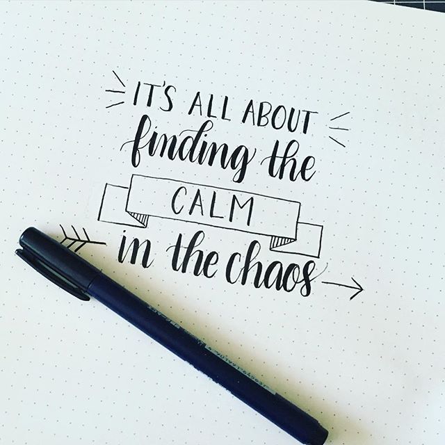Its all about finding the calm in the chaos