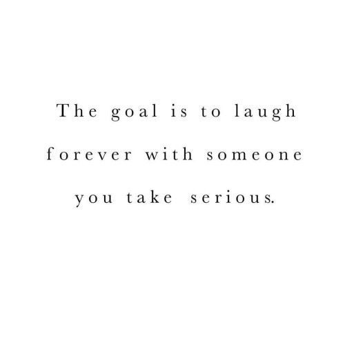 This is absolutely beautiful! The goal is to laugh forever with someone you take s