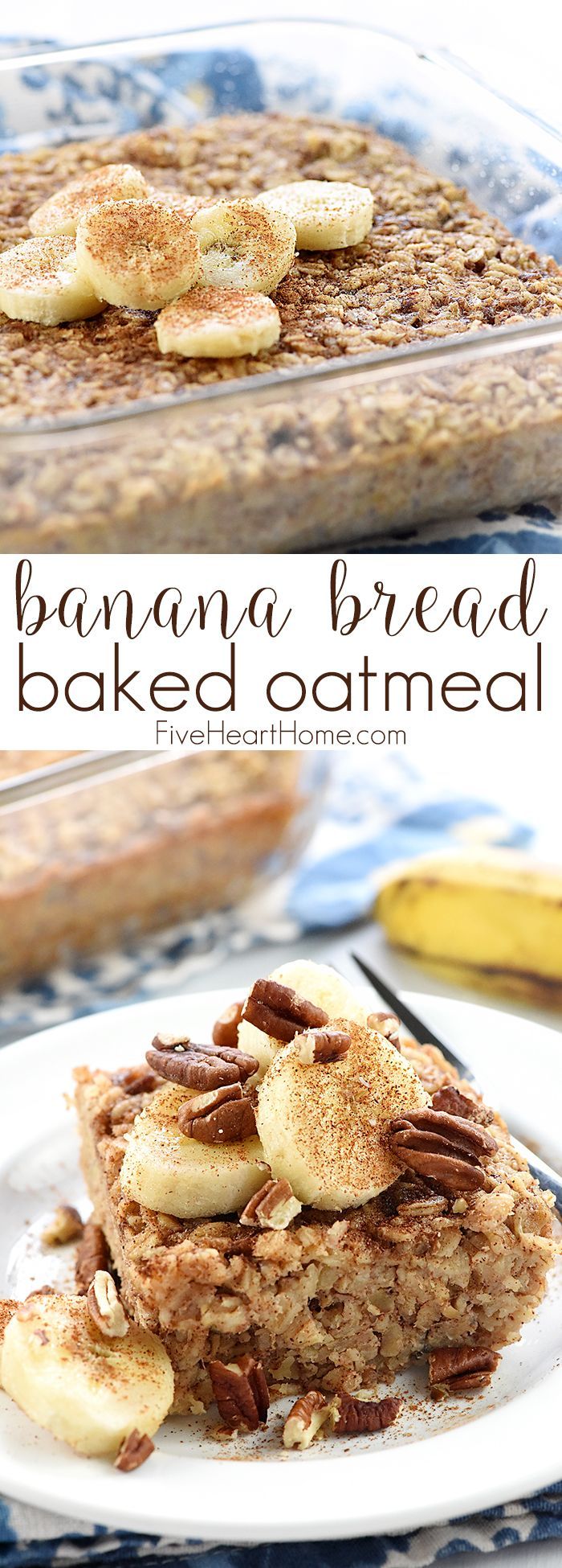 Banana Bread Baked Oatmeal ~ boasts the delicious flavor of banana bread, but it’s made with wholesome oats, pecans, and coconut