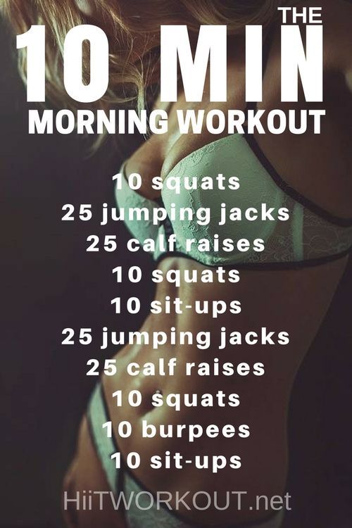 Start this workout first thing each morning before you shower.