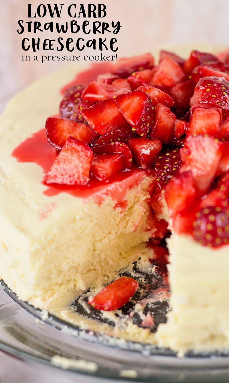 Low Carb Sugar Free Pressure Cooker Strawberry Cheesecake Recipe for Instant Pot