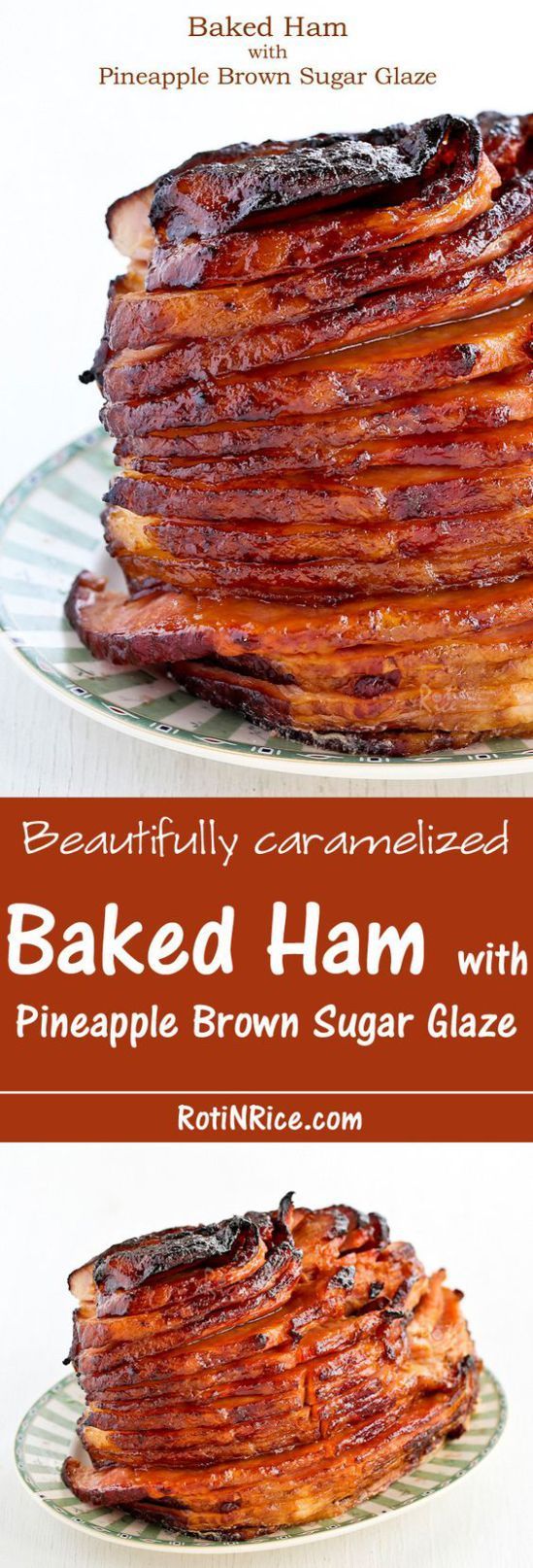 Beautifully caramelized Baked Ham with Pineapple Brown Sugar Glaze Recipe – a perfect alternative or addition to the Thanksgiving