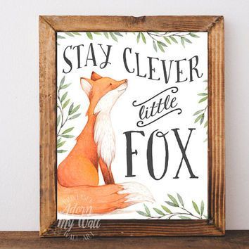 Stay clever little fox, nursery art, woodland nursery, fox, nursery decor,fox nursery,fox print,fox nursery decor,fox wall art,fox