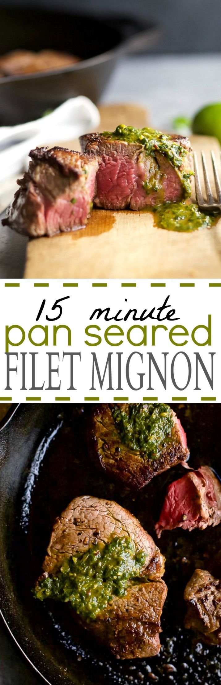 15 MINUTE PAN SEARED FILET MIGNON with a zesty CHIMICHURRI – the ultimate date night recipe. An easy recipe to make that delivers