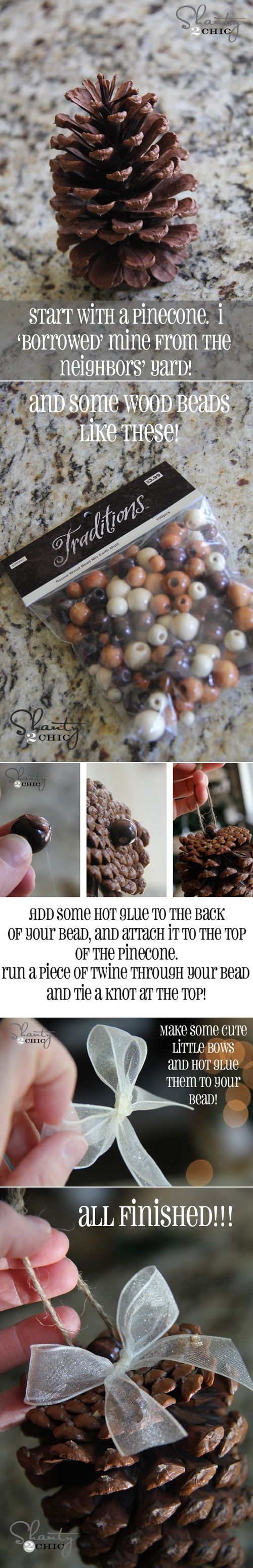 DIY Pinecone Ornaments (hot glue a wooden bead to the bottom of your pinecone)