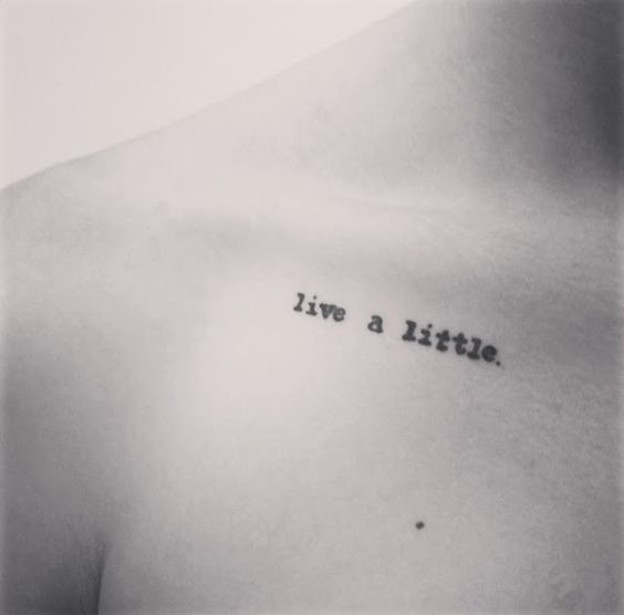 Live a Little -   22 cute tattoo
 ideas