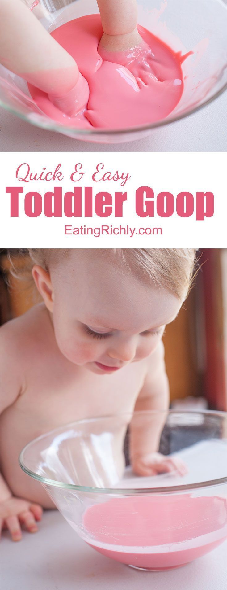 Kids of all ages love making, and playing with, this easy goo recipe. Moms love that it's completely safe for even the youngest toddlers! From EatingRichly.com -   24 toddler crafts for girls
 ideas