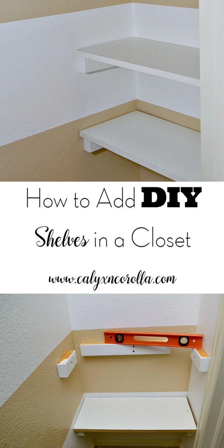 How to Add DIY Shelves In A Closet -   25 crafts storage closet
 ideas