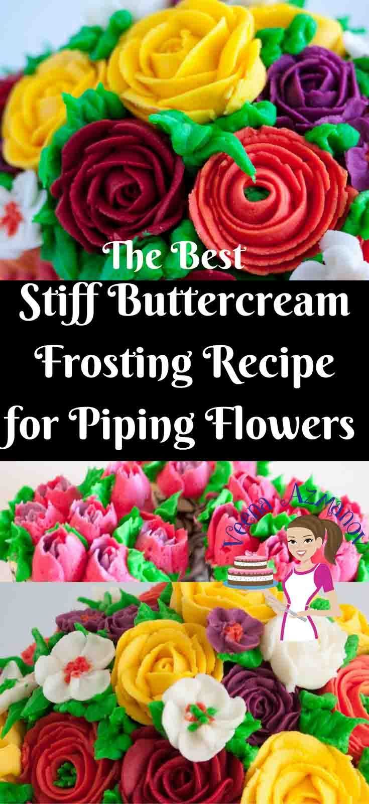 The Best Stiff Buttercream Recipe for Piping Flowers - Crusting Buttercream Recipe - Veena Azmanov -   22 cake decor buttercream
 ideas