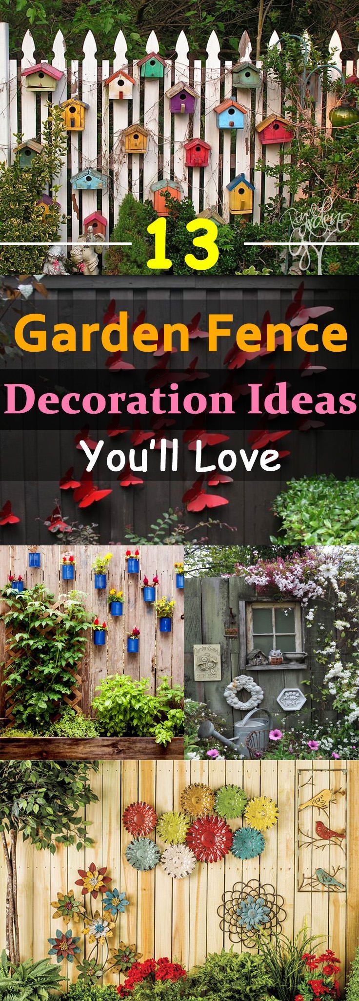 13 Garden Fence Decoration Ideas To Follow -   22 garden decor fence
 ideas