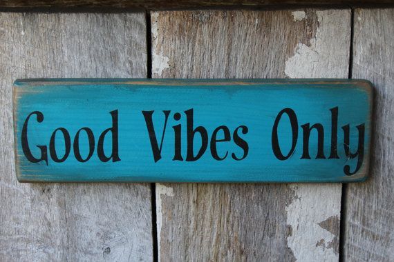 Primitive Wood Sign Good Vibes Only Cabin Rustic Stage Decor Hippie Hipster Weed Dorm Decor Man Cave She Cave Turquoise Bar Decor -   22 hipster dorm decor
 ideas