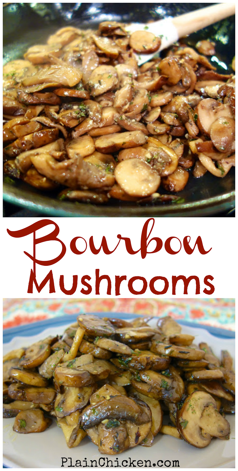 Bourbon Mushrooms - fresh mushrooms saut?ed in butter, bourbon, garlic, parsley and thyme. Ready in under 20 minutes! Great side dish for steaks, pork and chicken! -   23 fresh mushroom recipes
 ideas