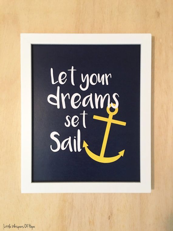 Let your dreams set sail. Nautical nursery wall art. Nautical nursery decor. Nautical art print. Kids inspirational art. Instant Download -   24 nautical decor printable
 ideas