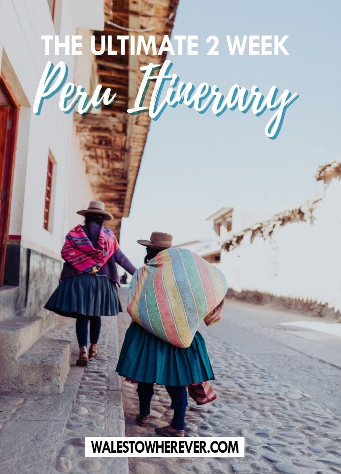 The Perfect Itinerary for 2 Weeks in Peru -   25 2 week families
 ideas