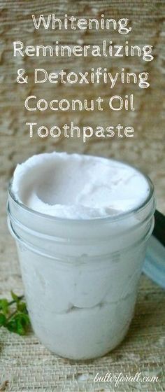 Whitening, Remineralizing And Detoxifying Coconut Oil Toothpaste -   24 fitness coconut oil
 ideas