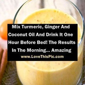 Mix Turmeric, Ginger And Coconut Oil And Drink It One Hour Before Bed! The Results In The Morning… Amazing -   24 fitness coconut oil
 ideas