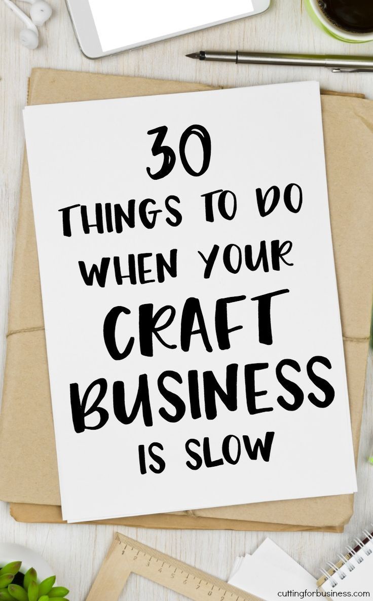 30 Things to Do When Your Craft Business is Slow -   25 crafts projects things to
 ideas