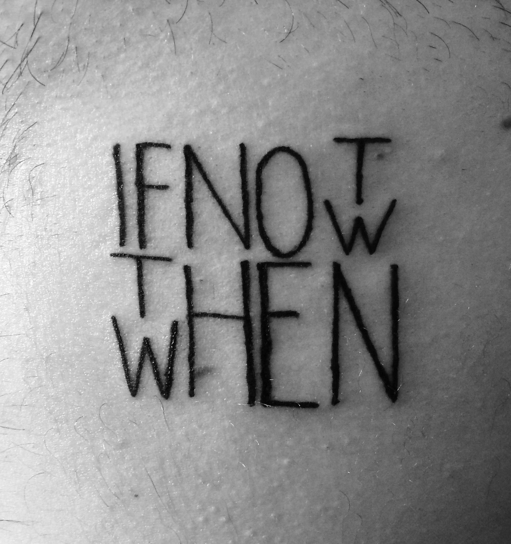 If not now then when tattoo @anichamola -   25 meaningful wrist tattoo ideas