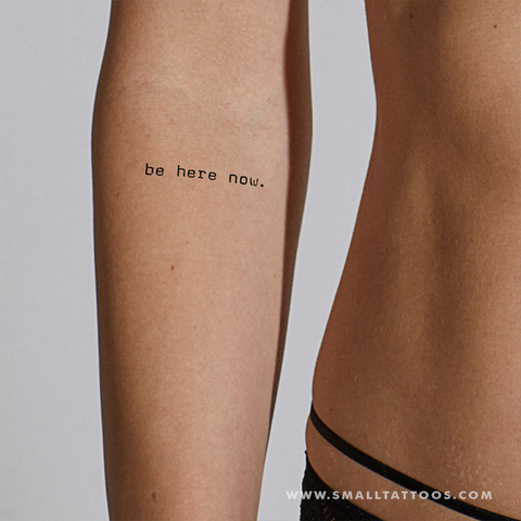 Be Here Now Temporary Tattoo (Set of 3) -   21 tattoo fonts print
 ideas