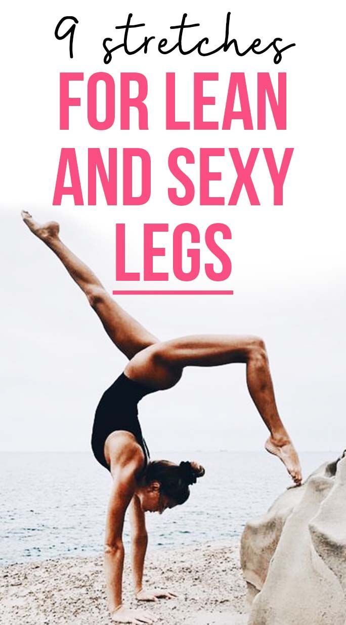 9 Stretches For Lean Legs - Get Sexy Legs With Stretching -   23 fitness legs health
 ideas