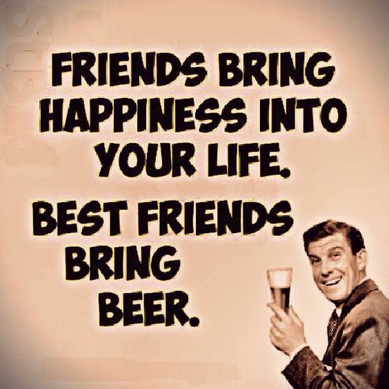Best friends bring beer! Tag your best friend! рџ?ЌрџЌ» -   24 best friend frases
 ideas