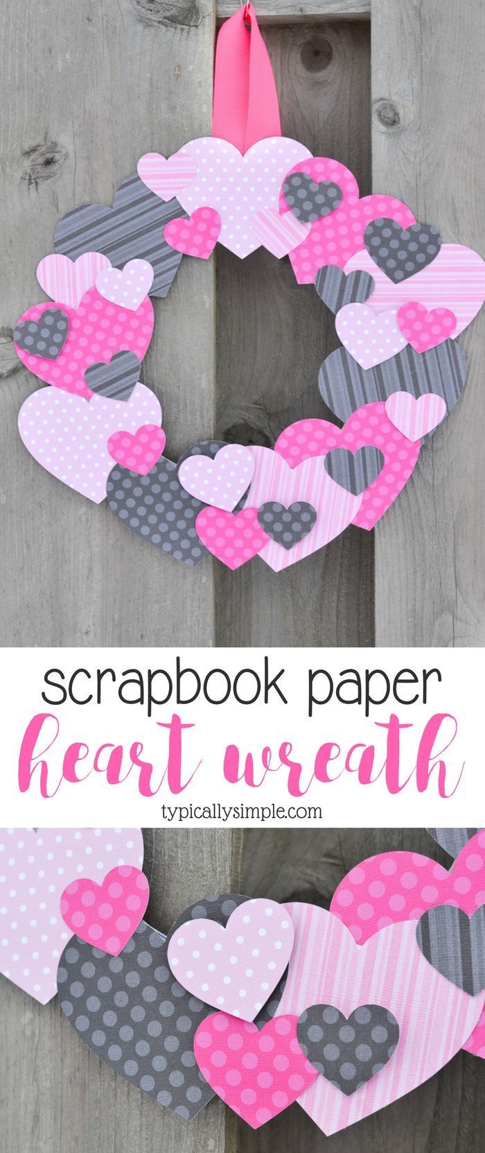 Scrapbook Paper Heart Wreath -   24 valentine paper crafts
 ideas