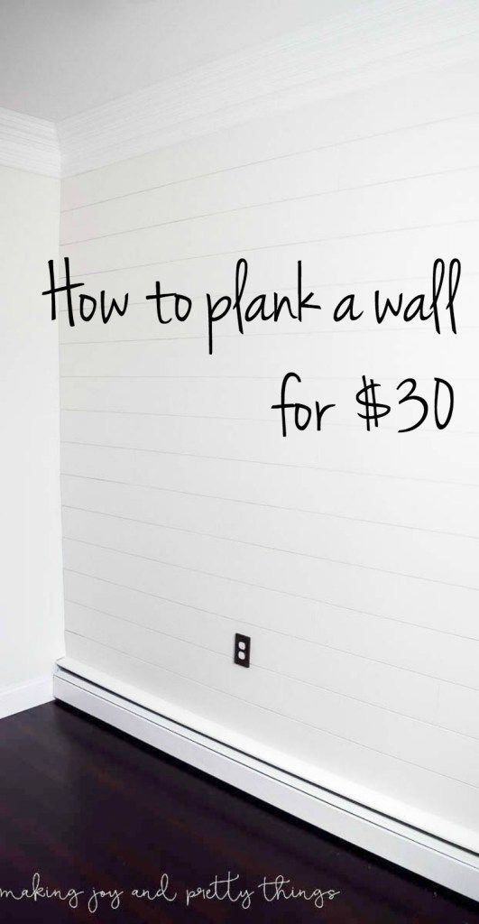 How to Plank a Wall for $30 (DIY Shiplap) -   25 diy bench wall
 ideas