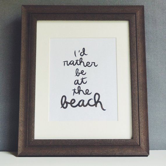 I’d Rather Be at the Beach – Summer – Summer Decor – Beach Decor – Beach – Home Decor – Office Decor – Wall Art – Art Print – Hand Lettered -   25 summer decor office
 ideas