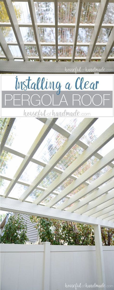 Installing a Clear Pergola Roof -   11 diy patio awning
 ideas