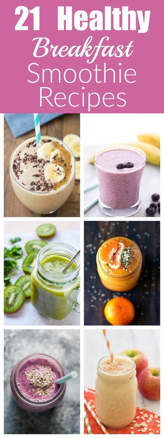21 HEALTHY Breakfast Smoothie recipes for busy mornings… -   24 breakfast smoothie recipes
 ideas