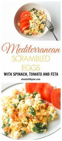 Mediterranean Scrambled Eggs with Spinach, Tomato and Feta -   24 mediterranean diet mornings
 ideas