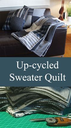 Up-cycled Sweater Quilt - Made By Barb - reuse those old knits -   17 recycled fabric crafts
 ideas