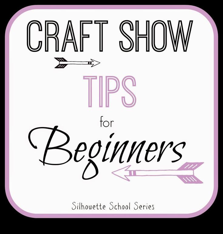 Craft Show Tips for Beginners: Part 1 - How to NOT be a Nervous Wreck -   18 school crafts show
 ideas