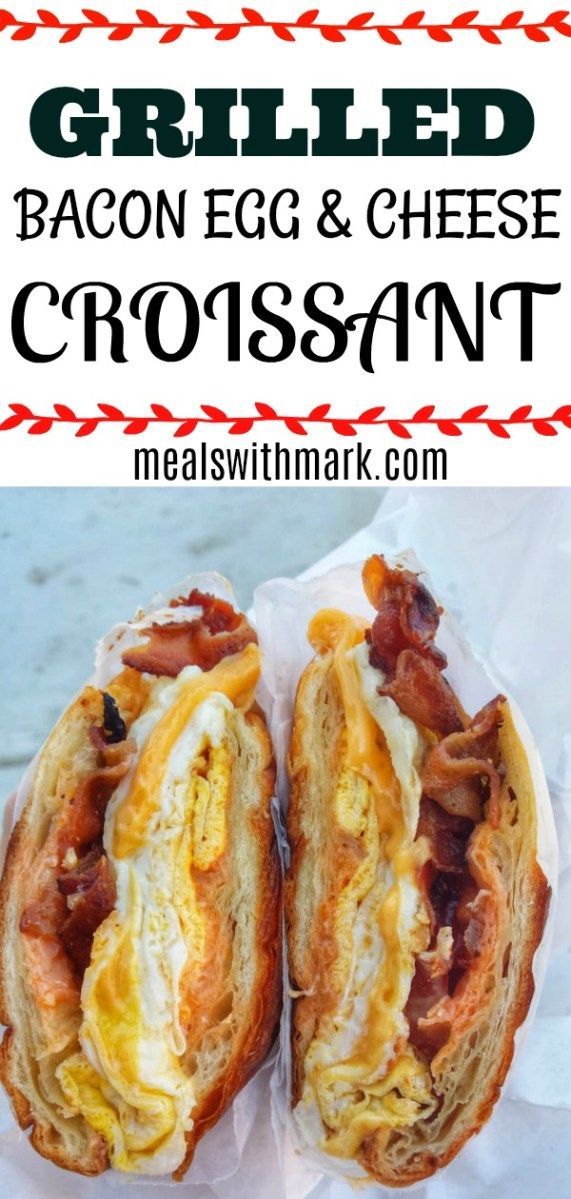 Grilled Bacon Egg Cheese Croissant -   19 breakfast sandwich recipes
 ideas