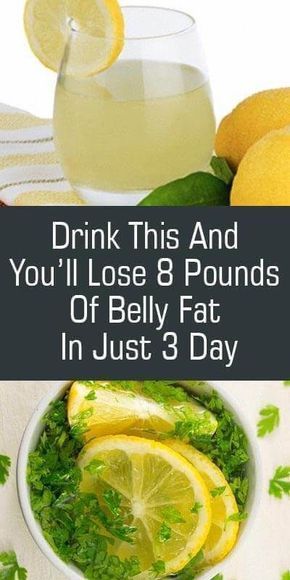 Drink This And You'll Lose 8 Pounds Of Belly Fat In Just 3 Day -   21 loss fat diet
 ideas