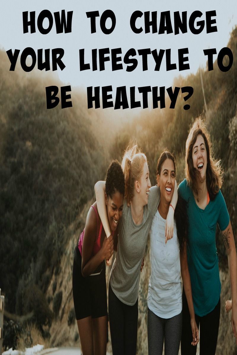 How To Change Your Lifestyle To Be Healthy -   22 healthy diet habits
 ideas