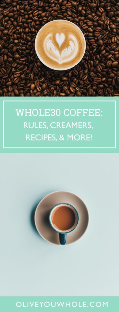 Whole30 Coffee: Rules, Creamer, Recipes, and More -   24 whole 30 rules
 ideas