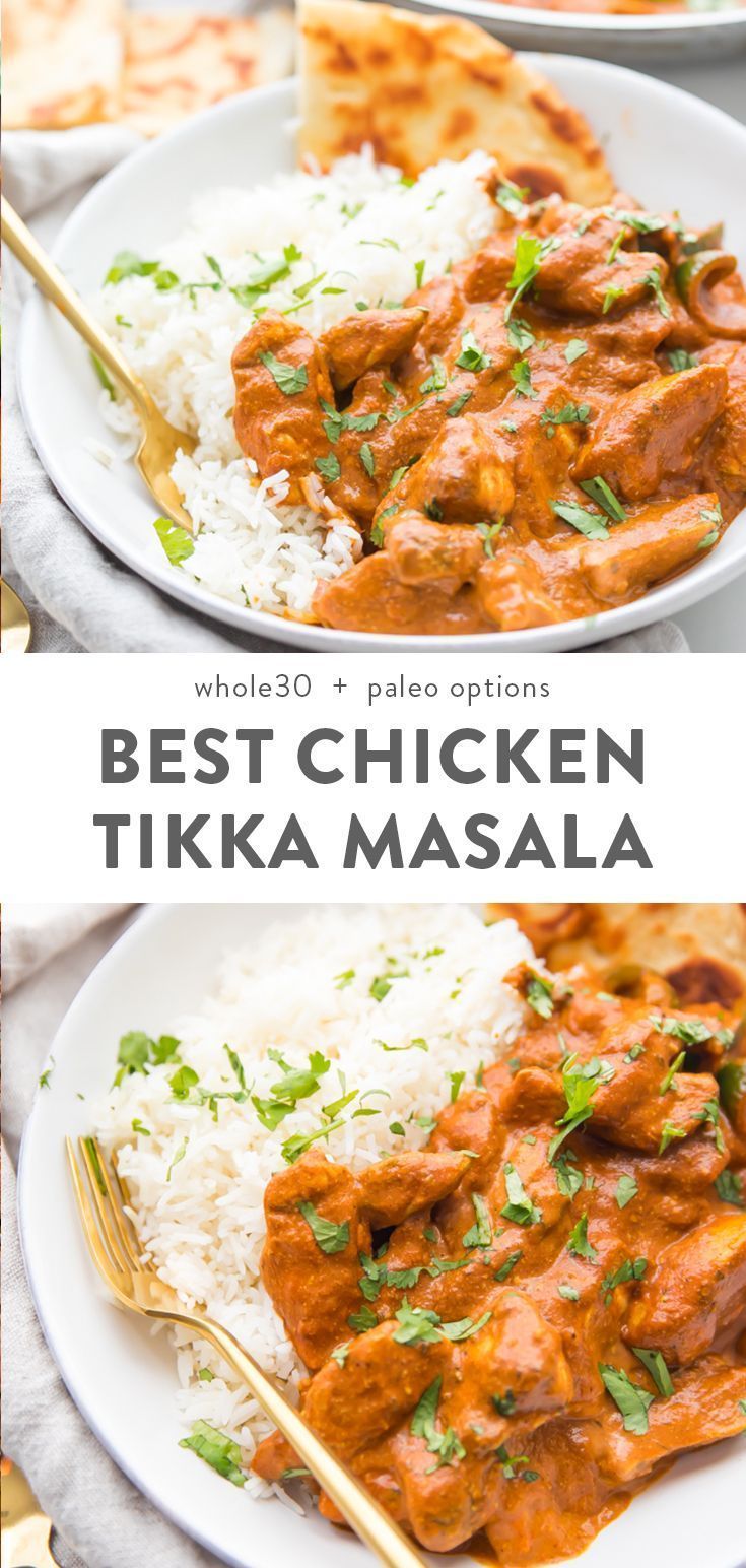 Best Chicken Tikka Masala (Restaurant Style, Paleo, Whole30, Dairy-Free) -   15 indian recipes easy ideas