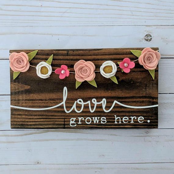 Love grows here sign with felt flower garland -   18 spring crafts felt
 ideas